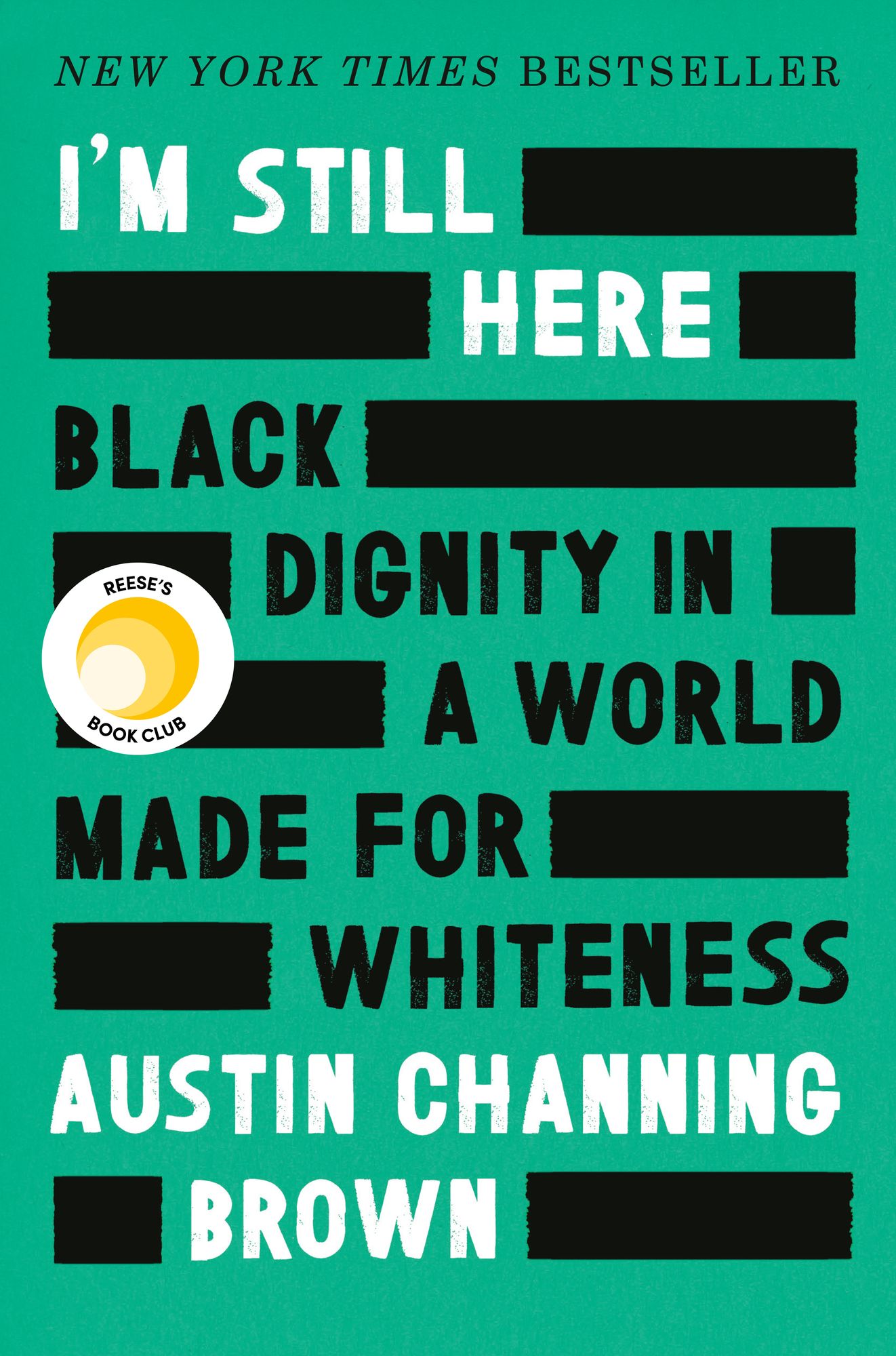 I'm Still Here: Black Dignity in a World Made for Whiteness (Reese's Book Club)