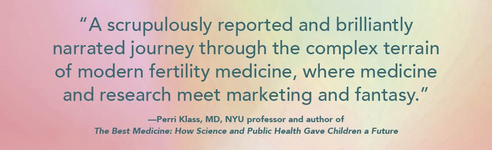 The Big Freeze: A Reporter's Personal Journey into the World of Egg Freezing and the Quest to Control Our Fertility