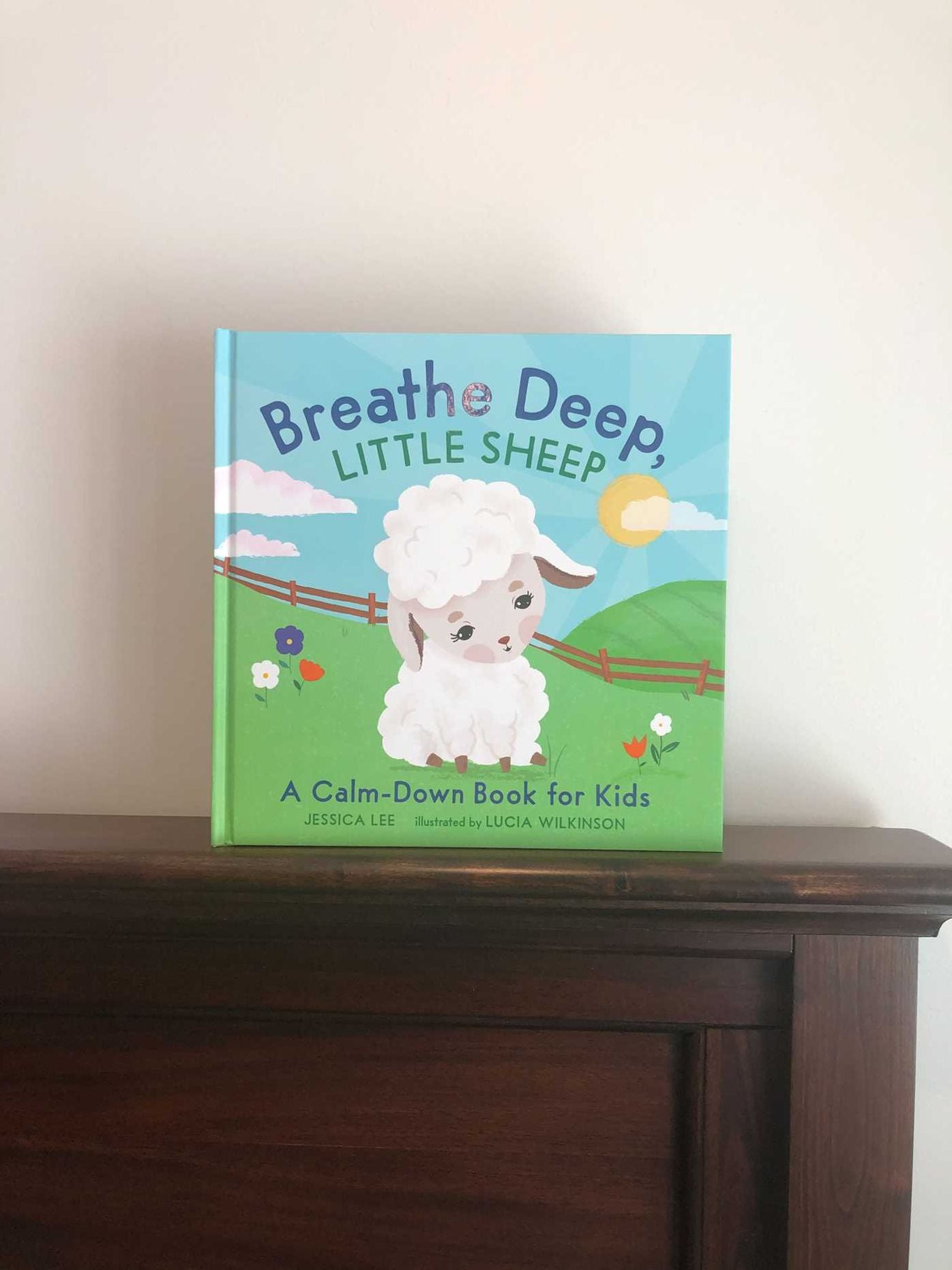 Breathe Deep, Little Sheep: A Calm-Down Book for Kids