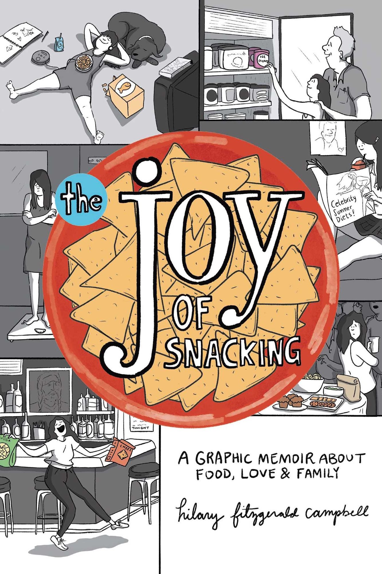 The Joy of Snacking: A Graphic Memoir about Food, Love & Family