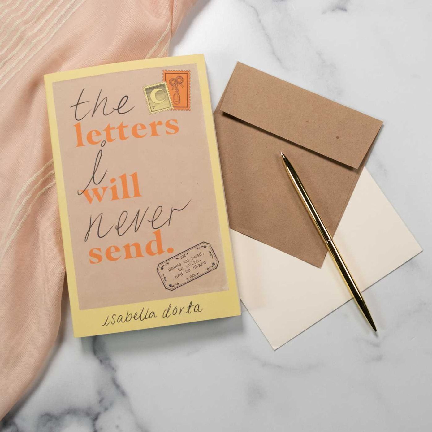 The Letters I Will Never Send: poems to read, to write, and to share