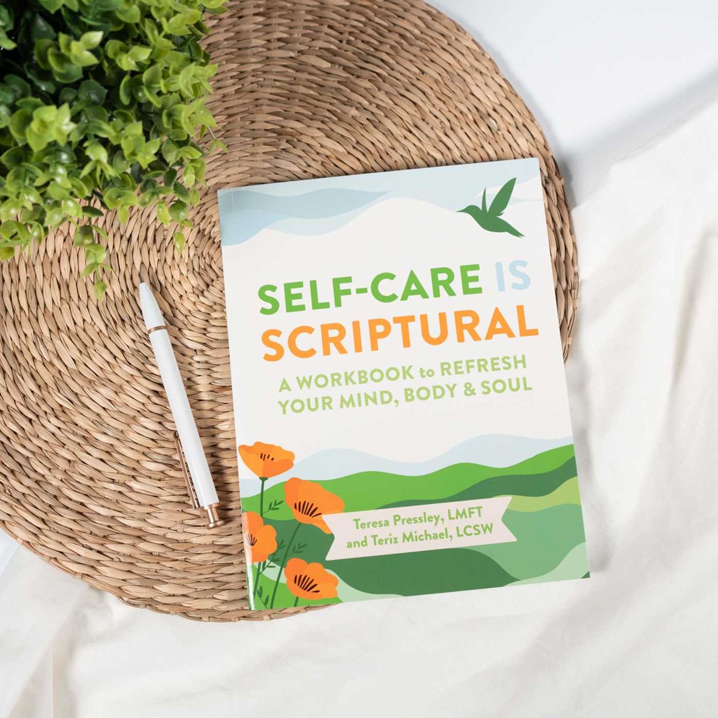 Self-Care Is Scriptural: A Workbook to Refresh Your Mind, Body, and Spirit