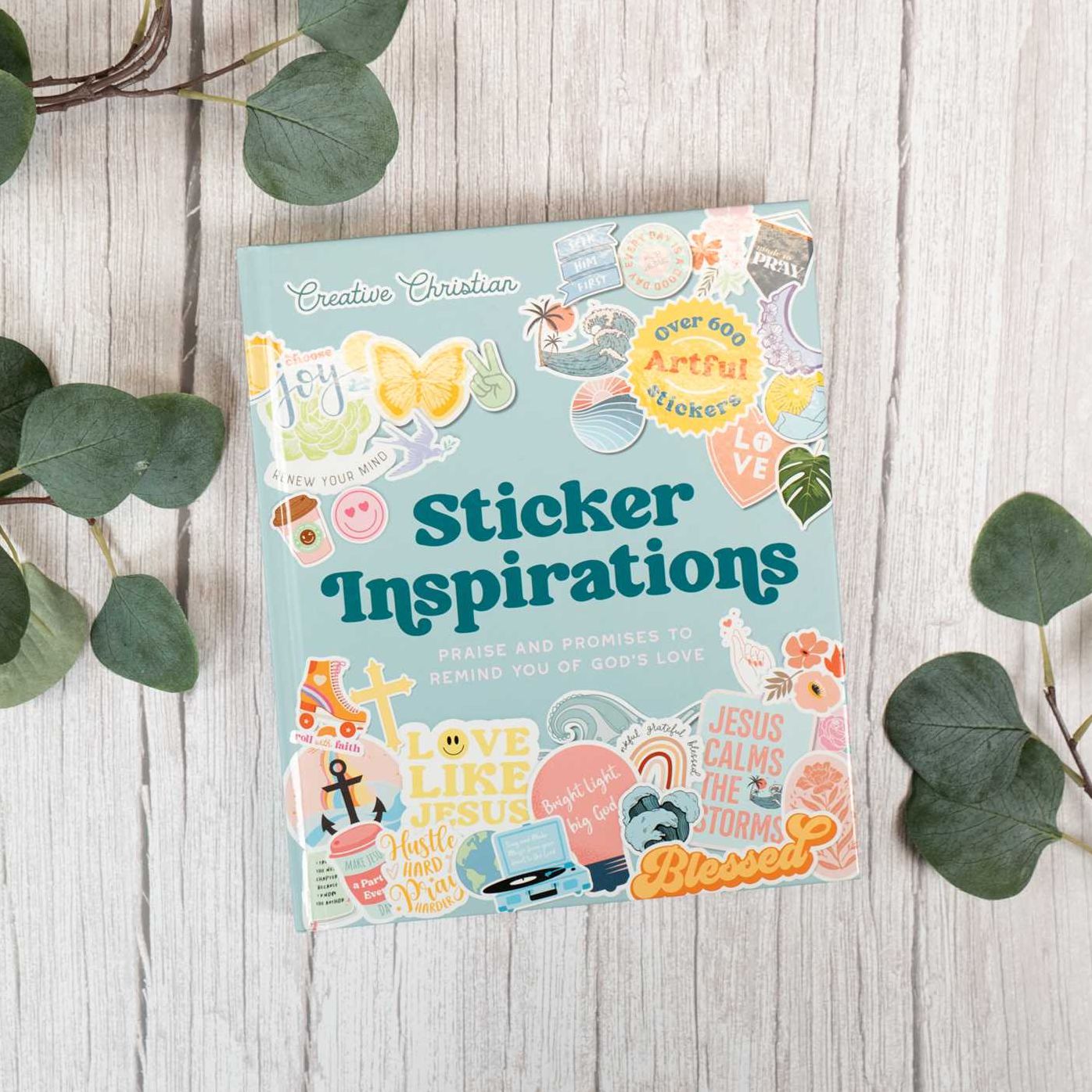 Sticker Inspirations: Praise and Promises to Remind You of God's Love