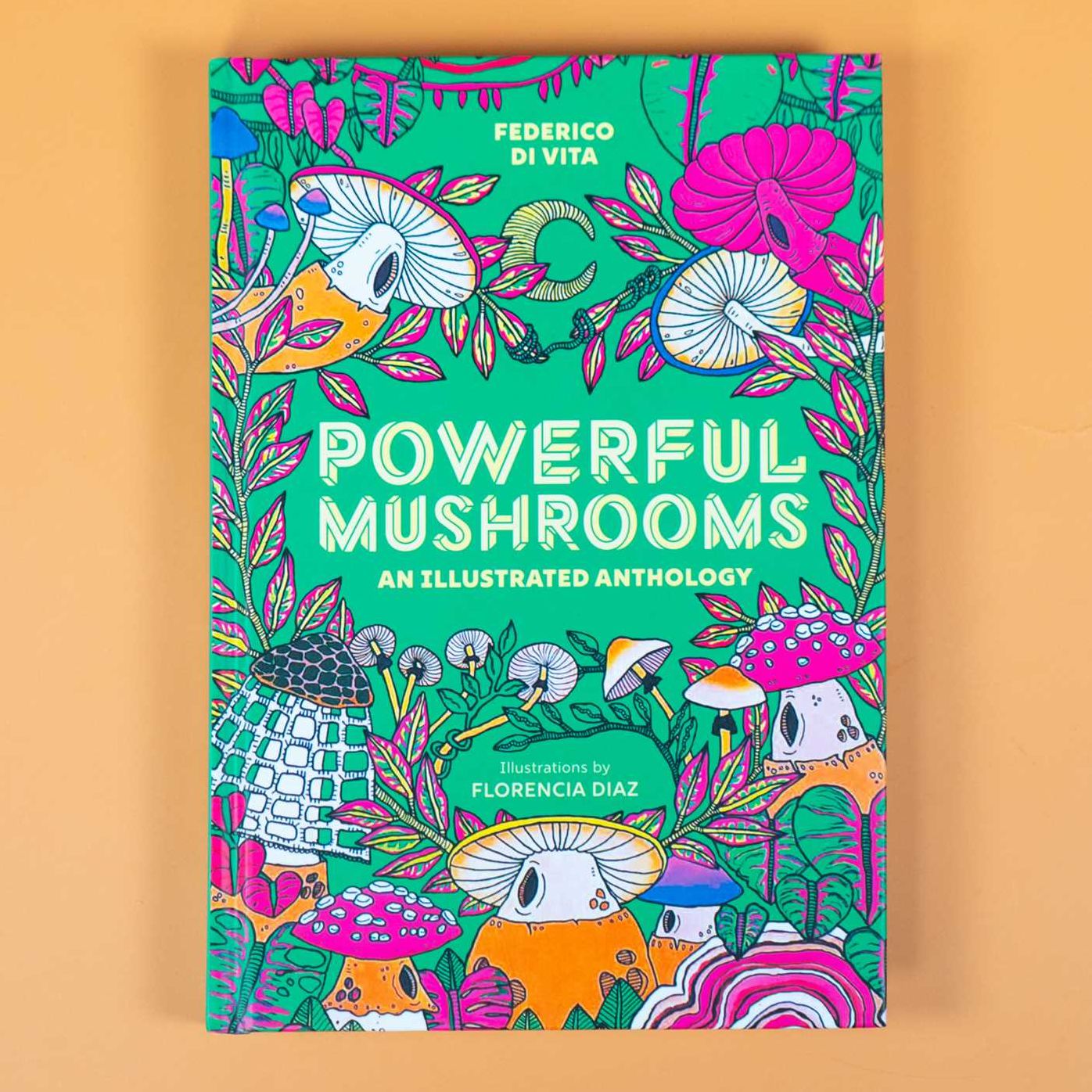 Powerful Mushrooms: An Illustrated Anthology