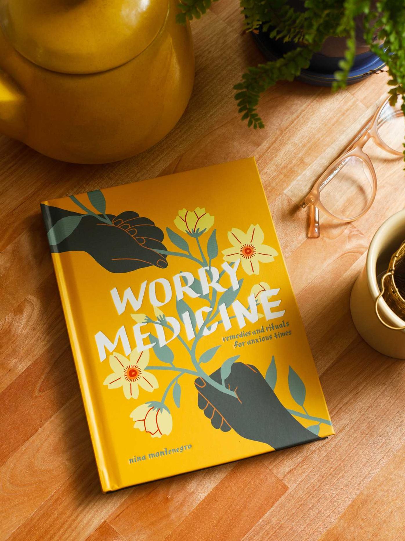 Worry Medicine: Remedies and Rituals for Anxious Times