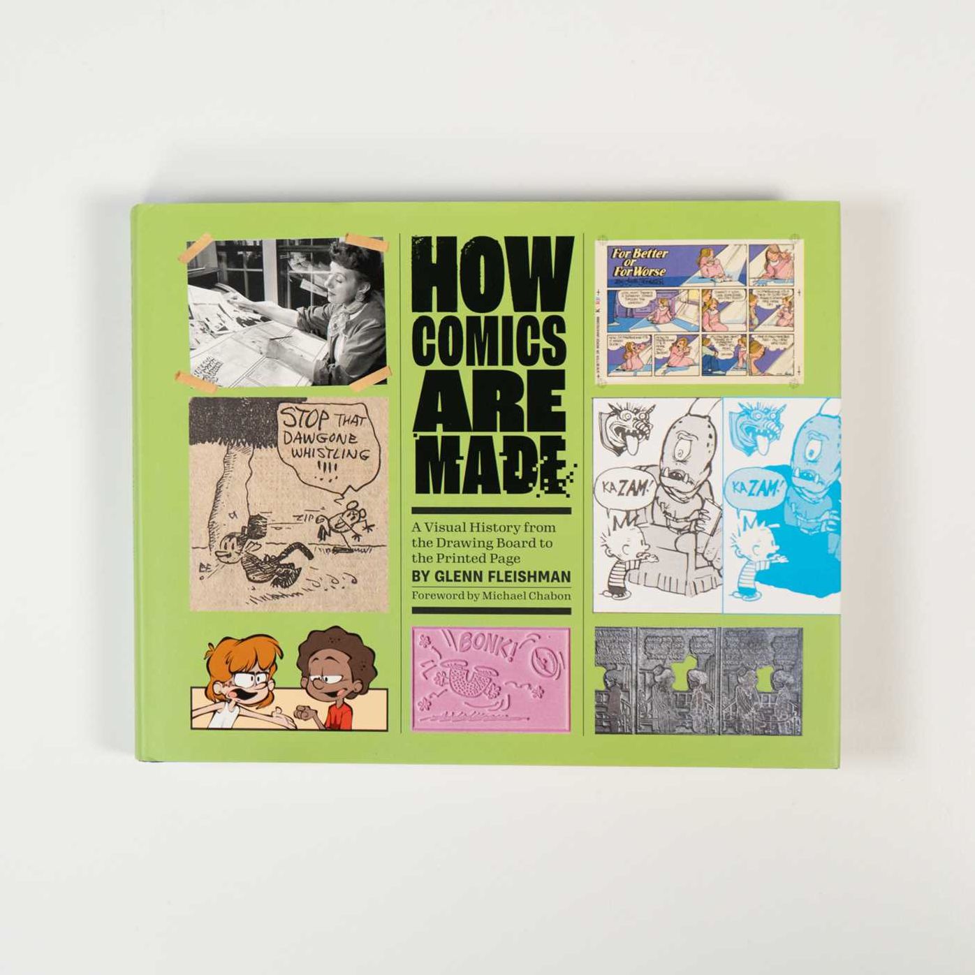 How Comics Are Made: A Visual History from the Drawing Board to the Printed Page