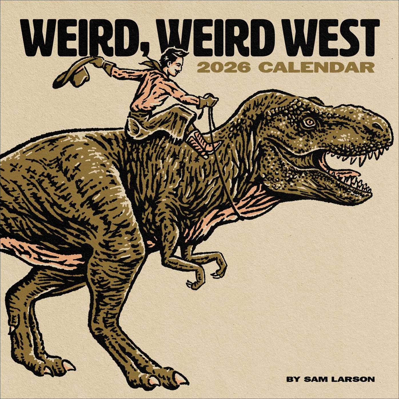 2026 Weird, Weird West Wall Calendar