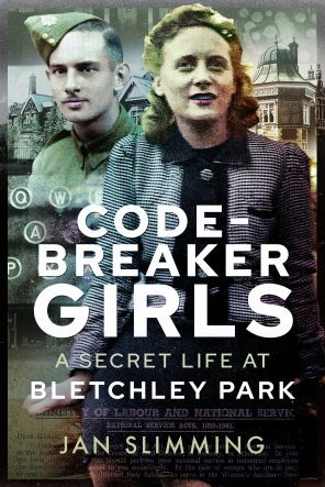 Codebreaker Girls: A Secret Life at Bletchley Park