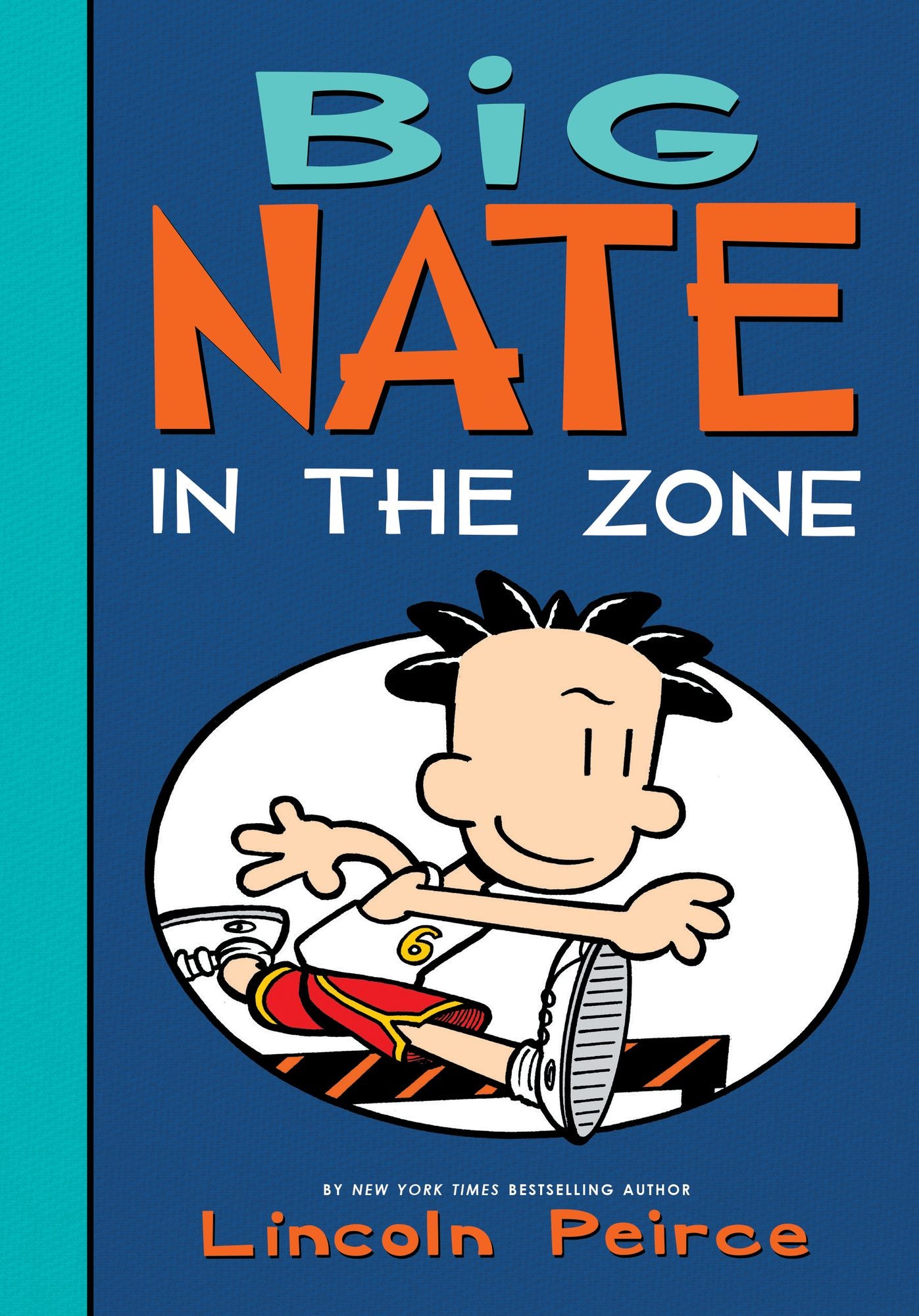 Big Nate: In the Zone (Big Nate Series #6)
