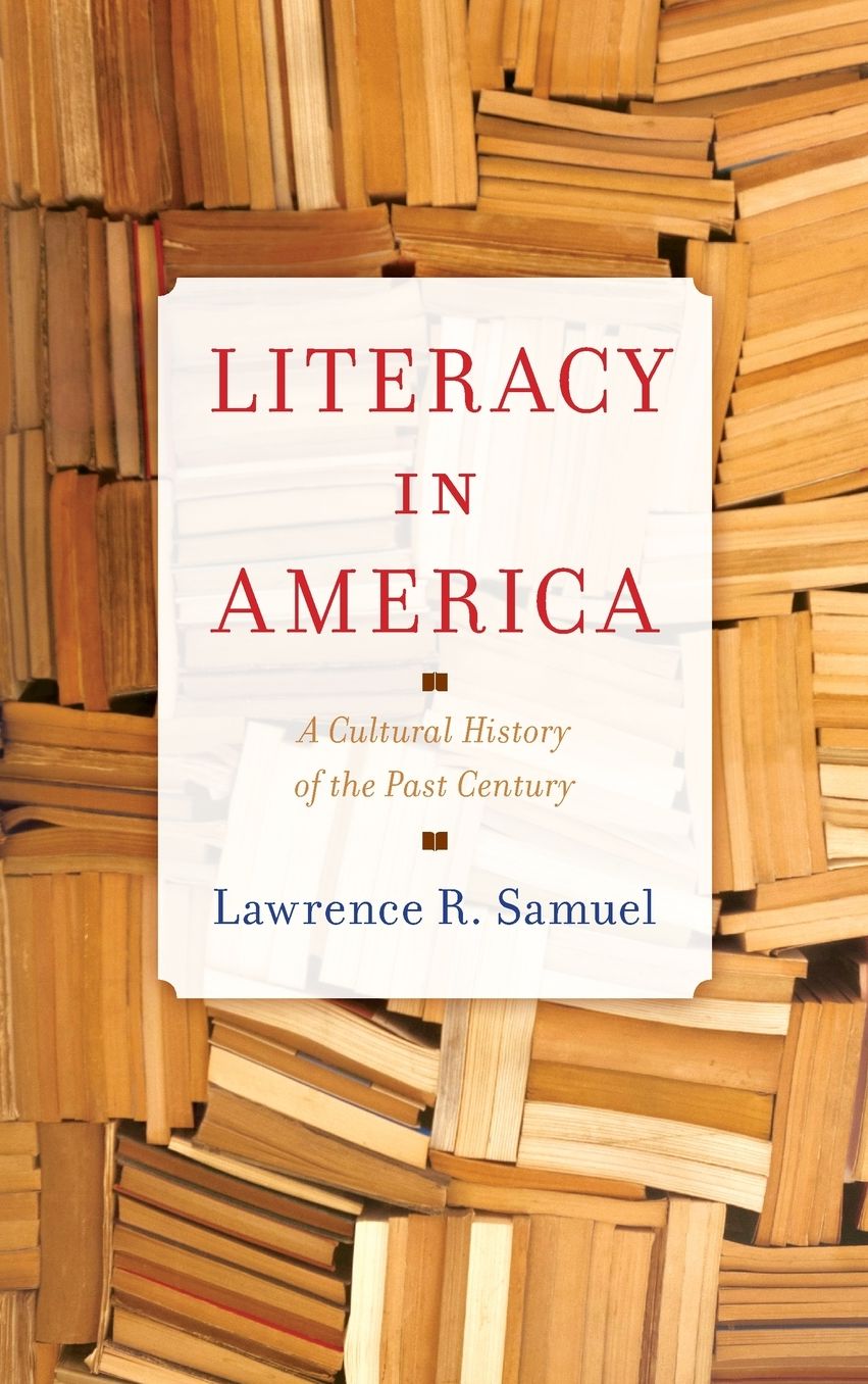 Literacy in America: A Cultural History of the Past Century