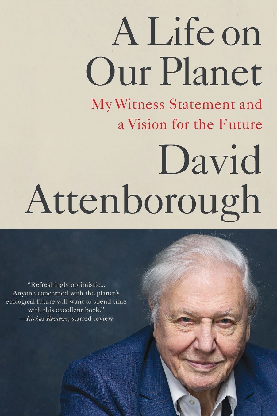 A Life on Our Planet: My Witness Statement and a Vision for the Future