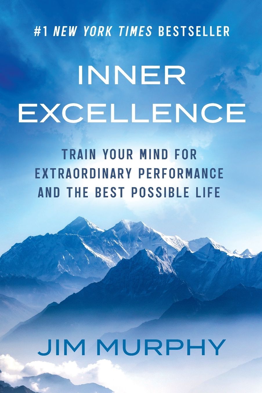 Inner Excellence: Train Your Mind for Extraordinary Performance and the Best Possible Life