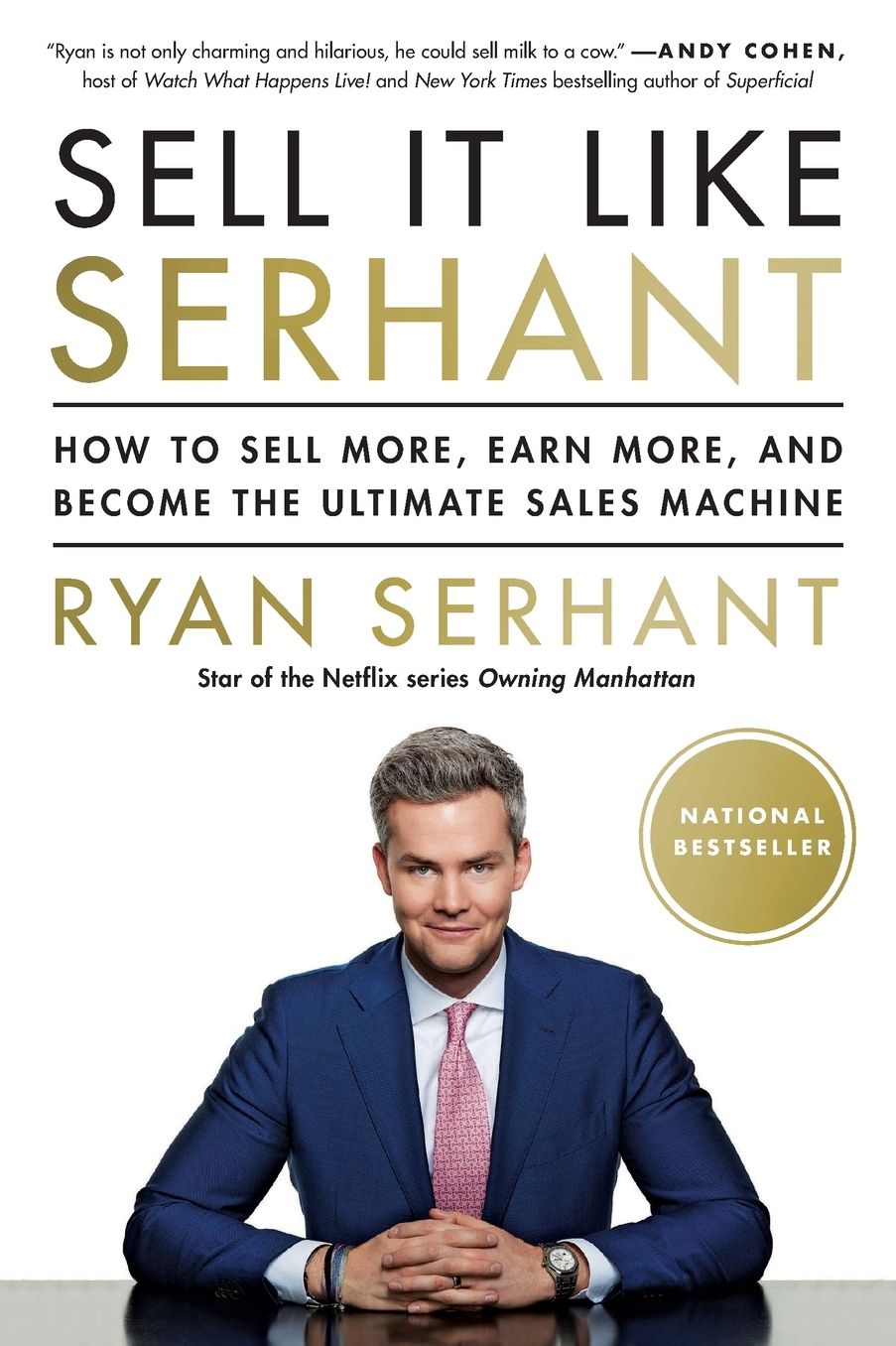 Sell It Like Serhant: How to Sell More, Earn More, and Become the Ultimate Sales Machine
