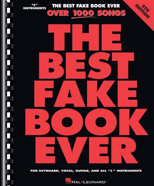 Best Fake Book Ever - 5th Edition: Over 1000 Songs for Keyboard, Vocal, Guitar, and All C Instruments
