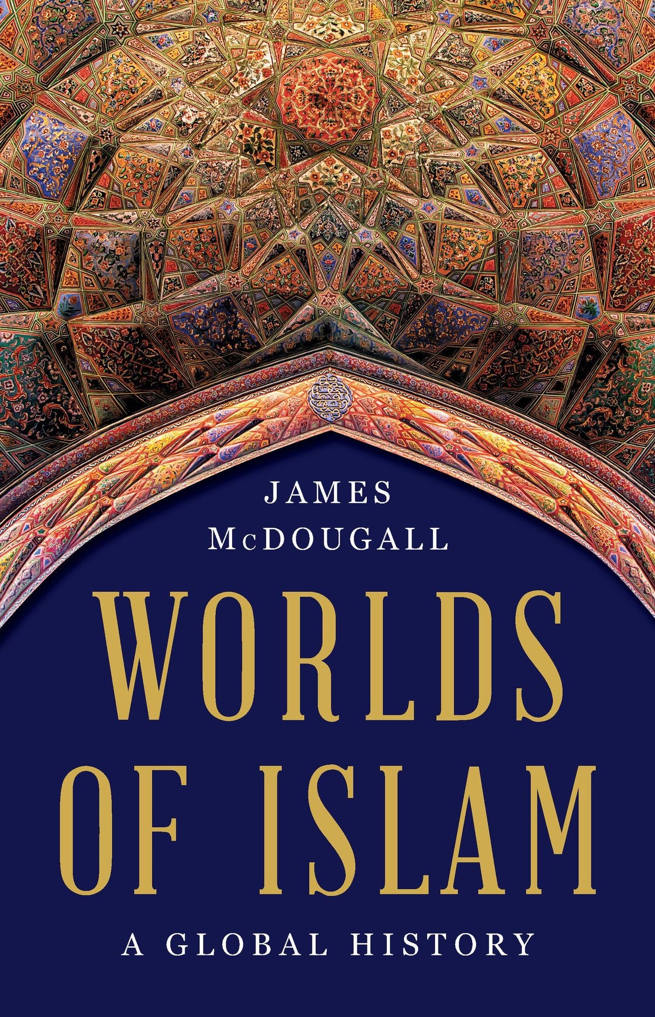 Worlds of Islam: A Global History