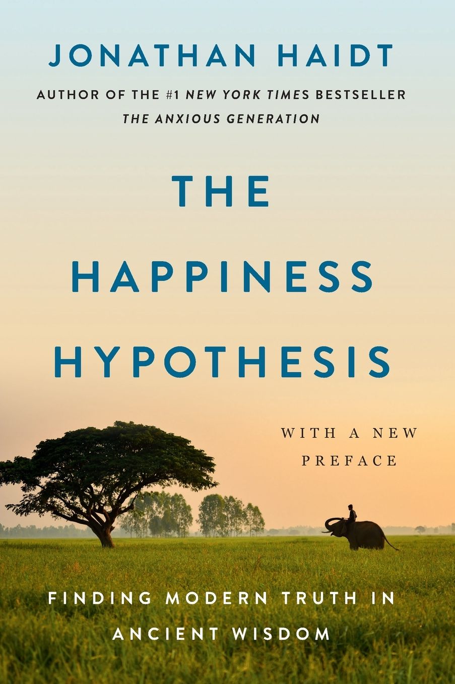 The Happiness Hypothesis: Finding Modern Truth in Ancient Wisdom