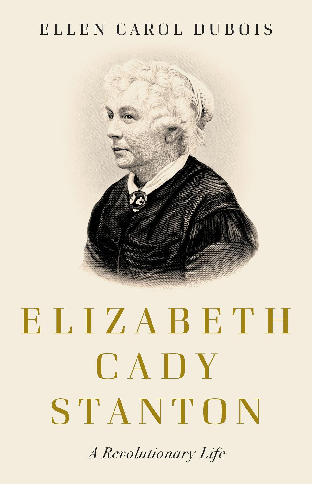 Elizabeth Cady Stanton: A Revolutionary Life