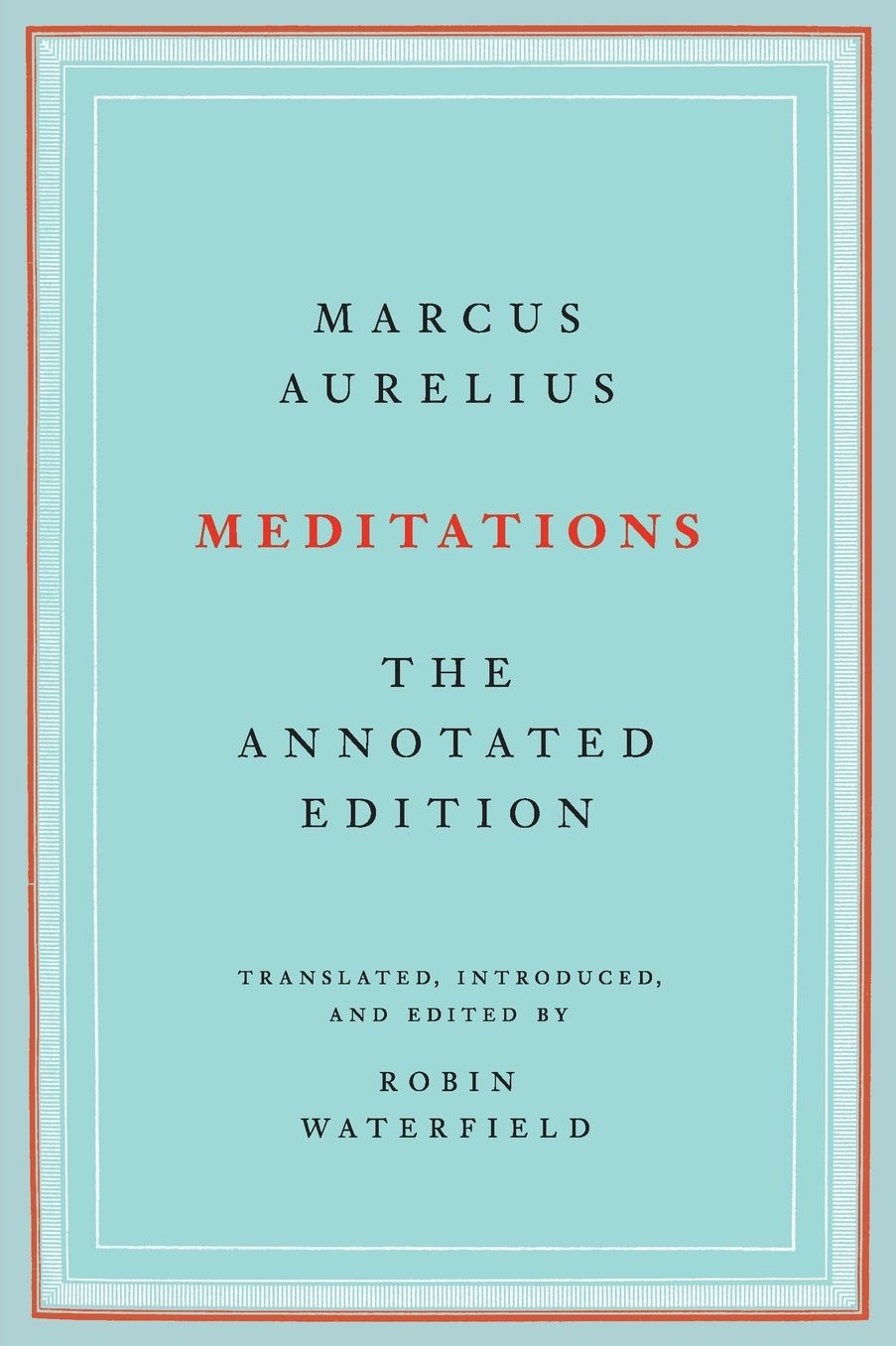 Meditations: The Annotated Edition