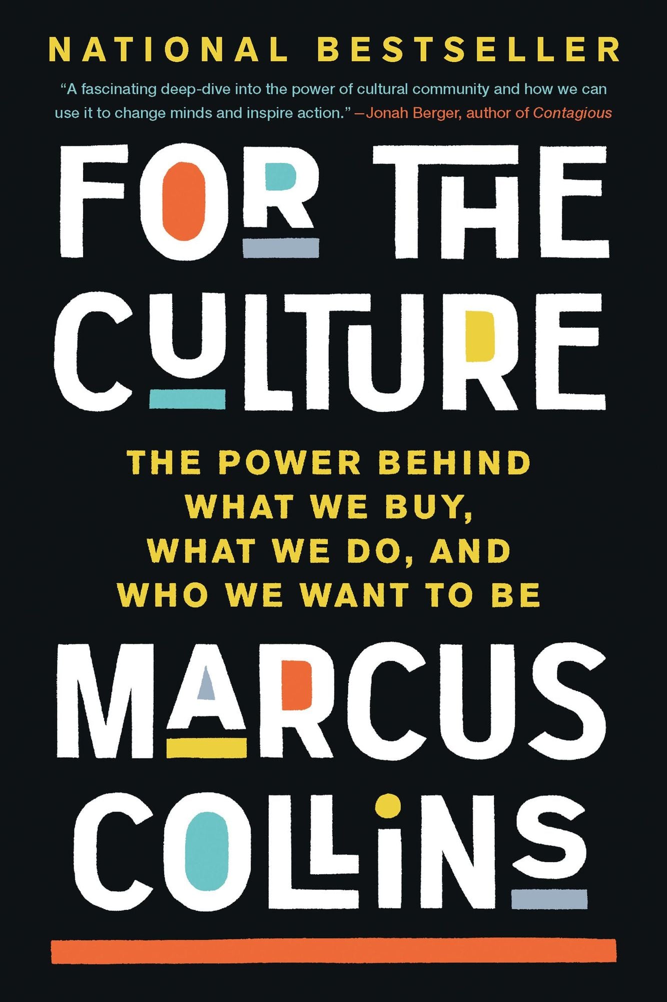For the Culture: The Power Behind What We Buy, What We Do, and Who We Want to Be