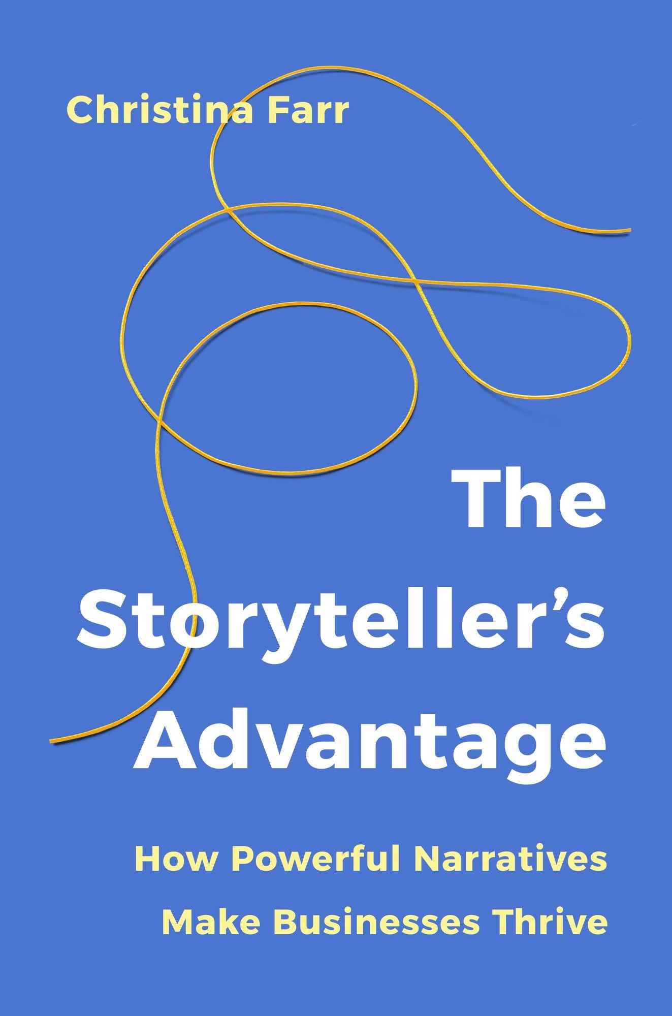 The Storyteller's Advantage: How Powerful Narratives Make Businesses Thrive