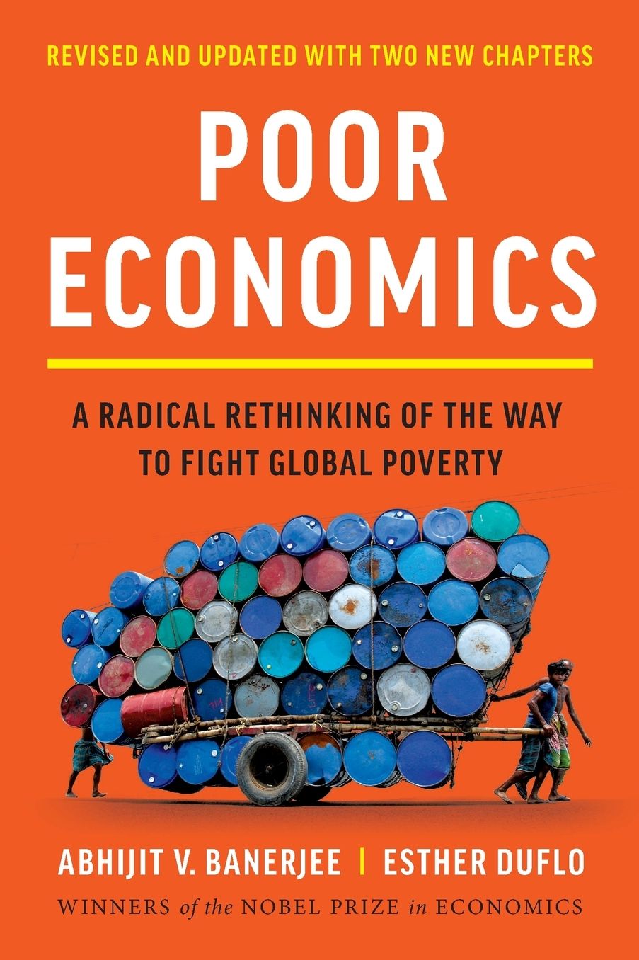 Poor Economics: A Radical Rethinking of the Way to Fight Global Poverty