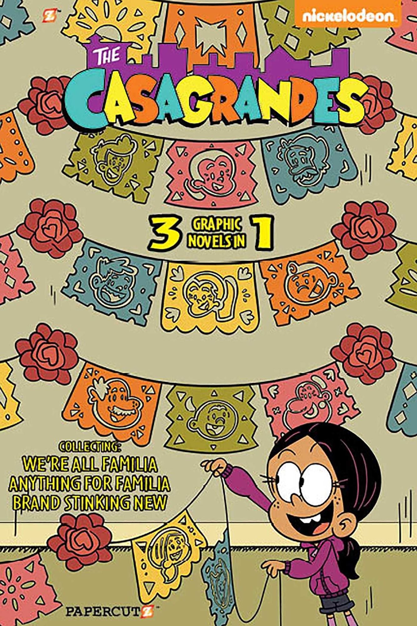 The Casagrandes 3 in 1 Vol. 1: Collecting "We're All Familia," "Everything for Family," and "Brand Stinkin New"