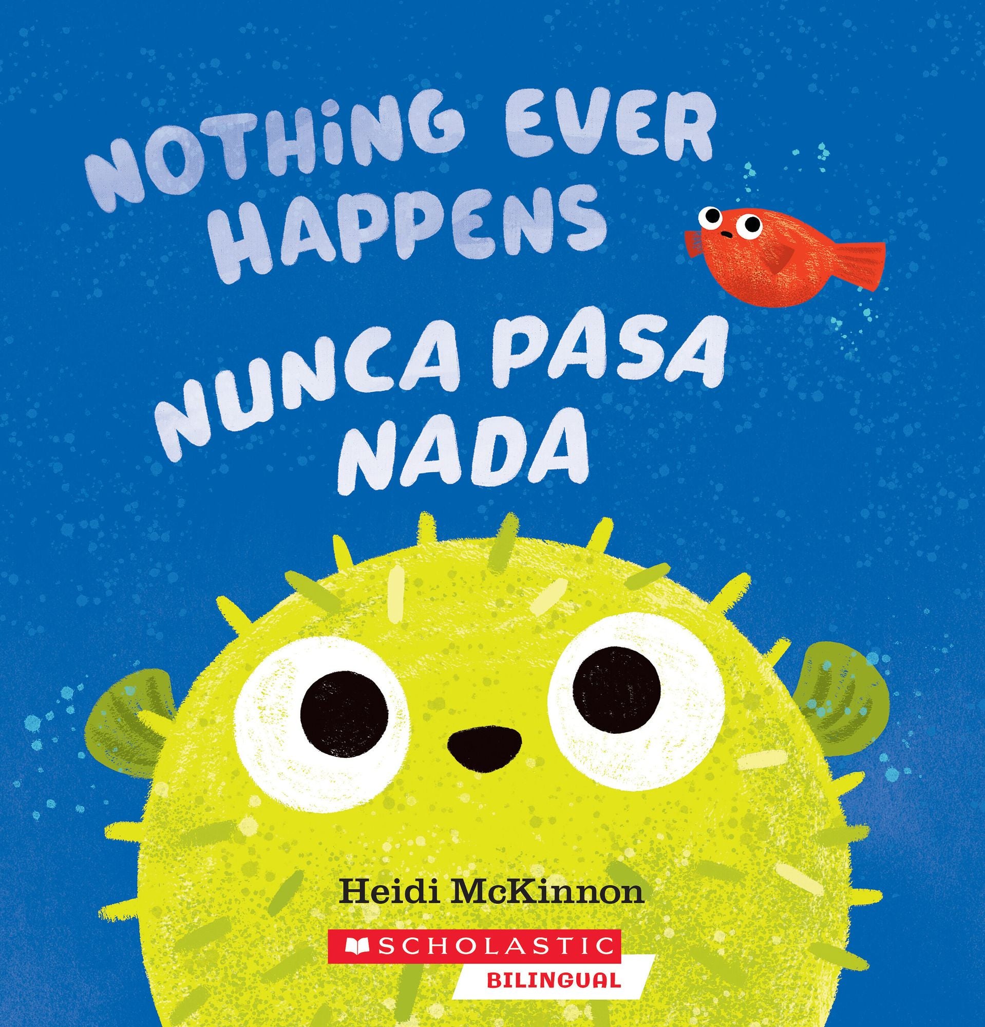 Nothing Ever Happens / Nunca pasa nada
