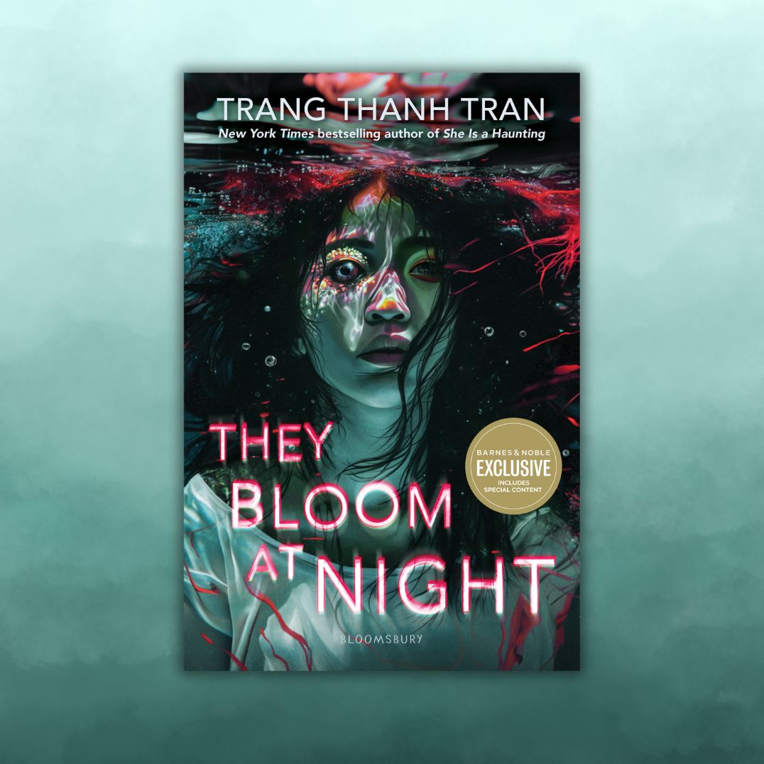 They Bloom at Night (B&N Exclusive Edition)