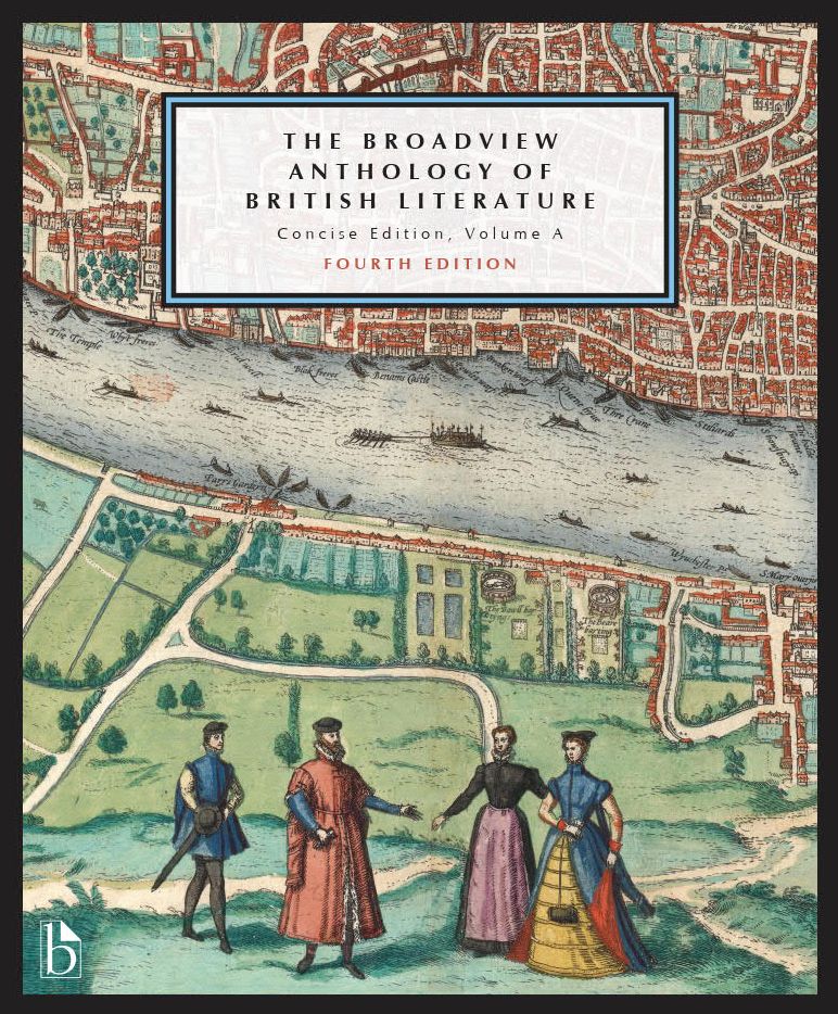 The Broadview Anthology of British Literature: Concise Edition, Volume A - Fourth Edition: The Medieval Period - The Renaissance and the Early Seventeenth Century - The Restoration and the Eighteenth Century