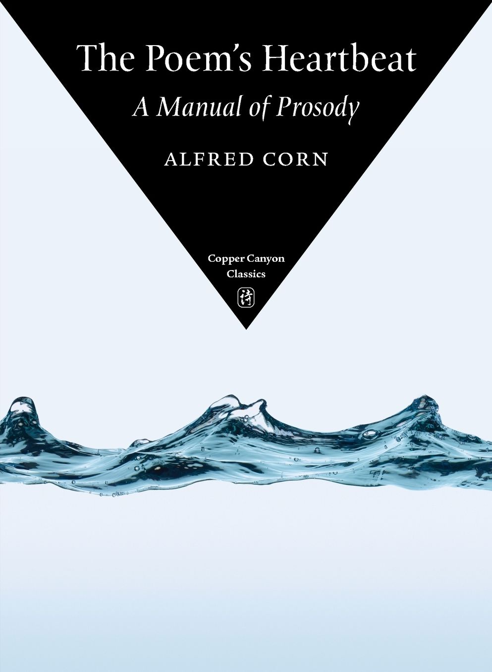 The Poem's Heartbeat: A Manual of Prosody