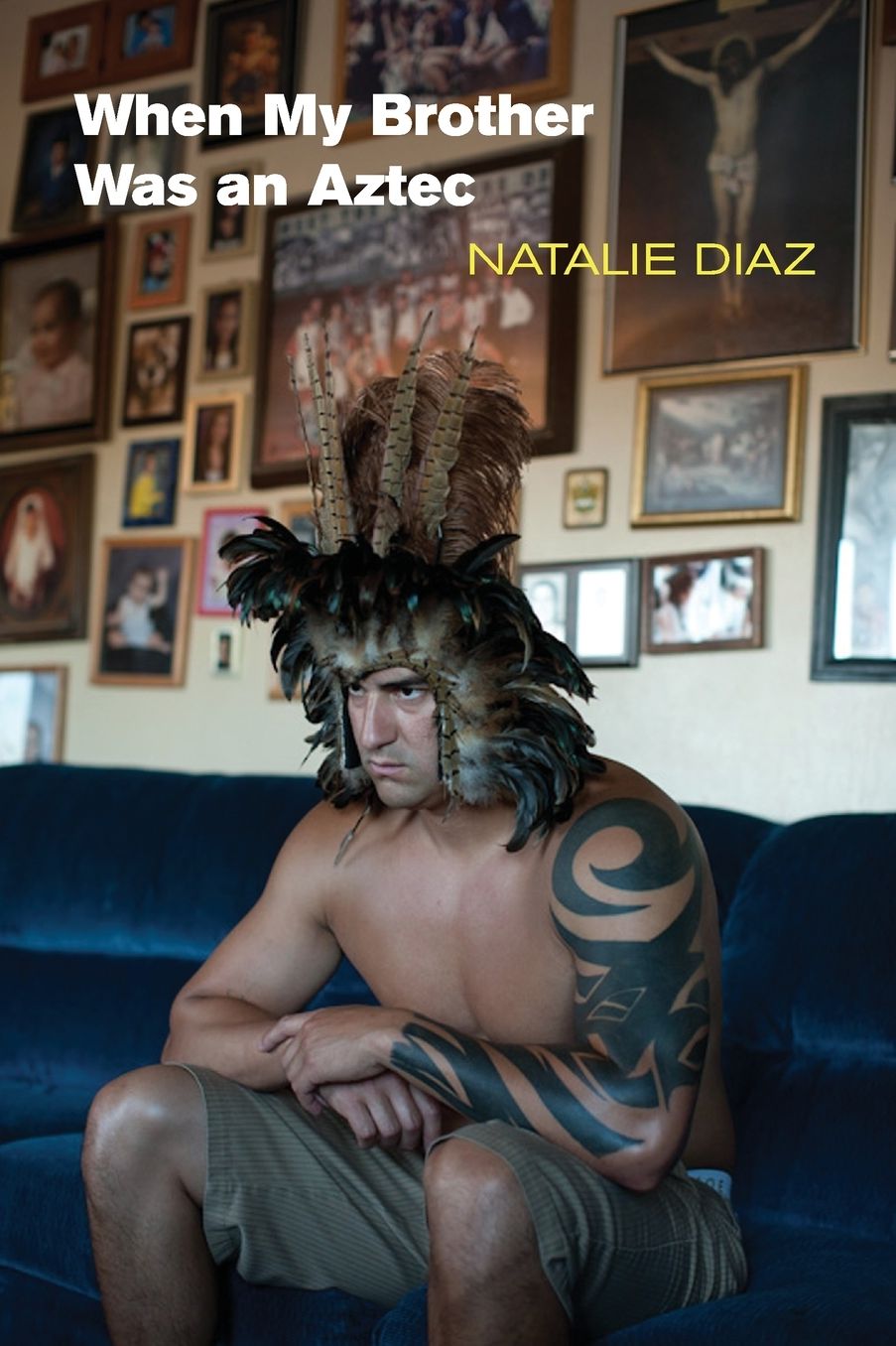 When My Brother Was an Aztec
