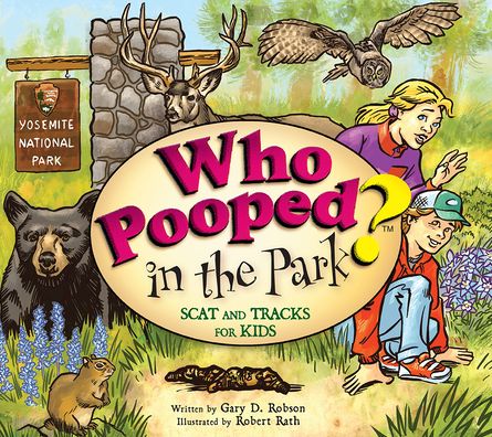 Who Pooped in the Park? Yosemite National Park: Scat and Tracks for Kids