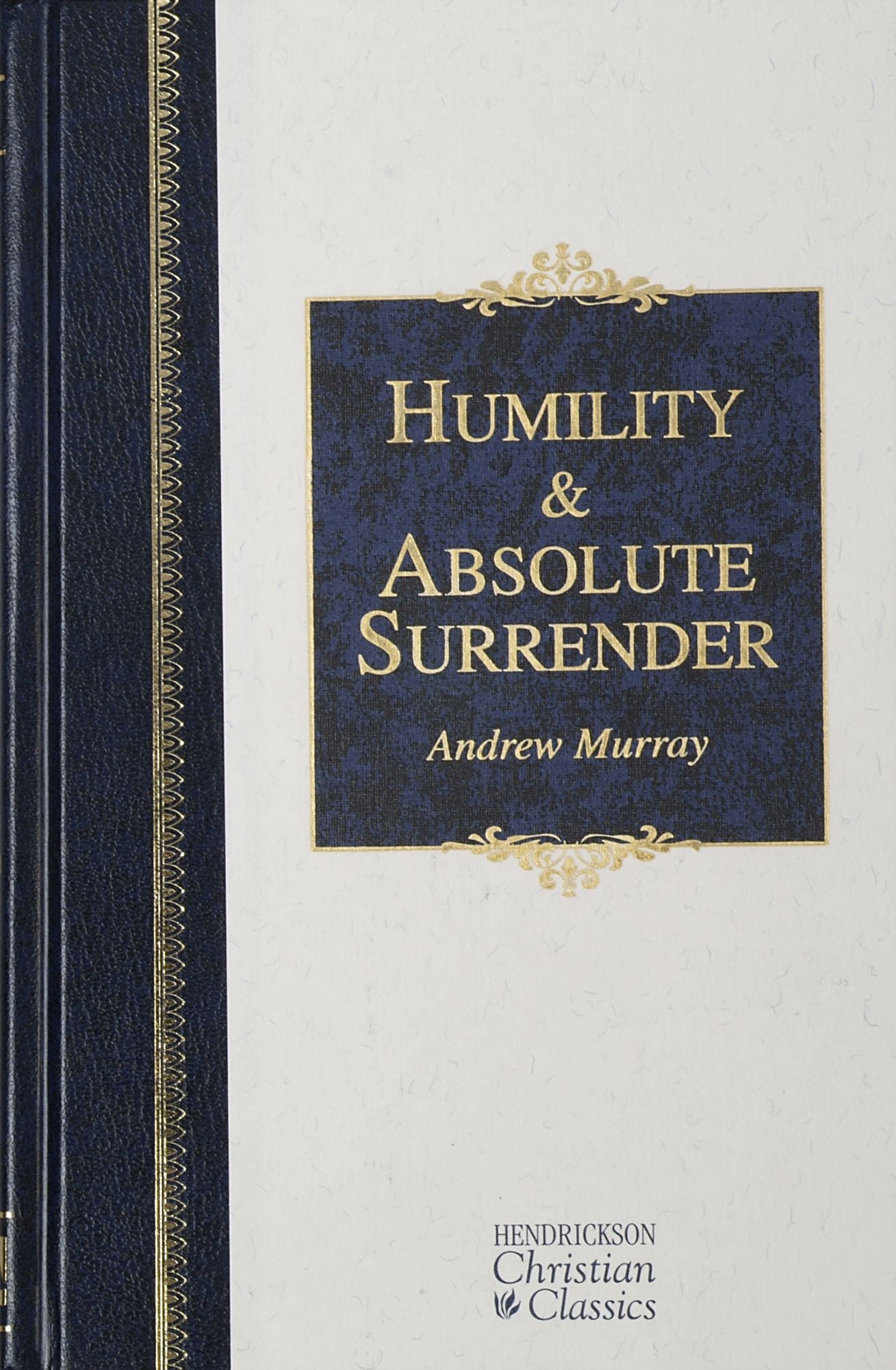 Humility and Absolute Surrender: Two Volumes in One