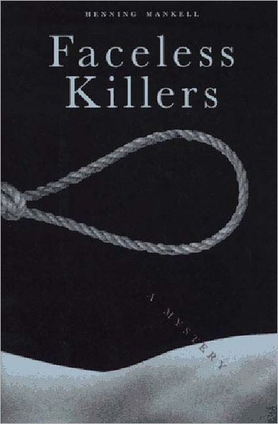 Faceless Killers (Kurt Wallander Series #1)