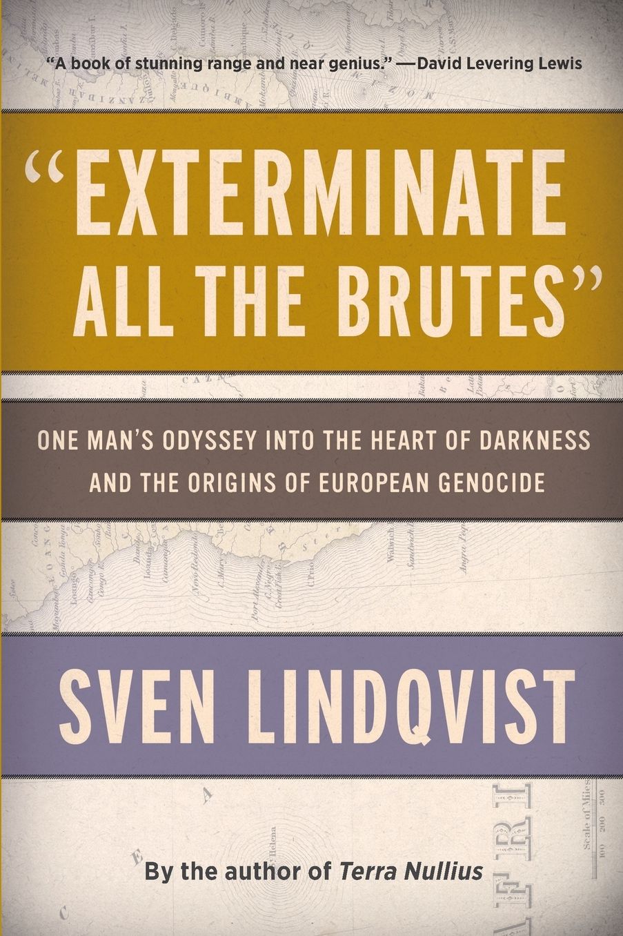 "Exterminate All the Brutes": One Man's Odyssey into the Heart of Darkness and the Origins of European Genocide