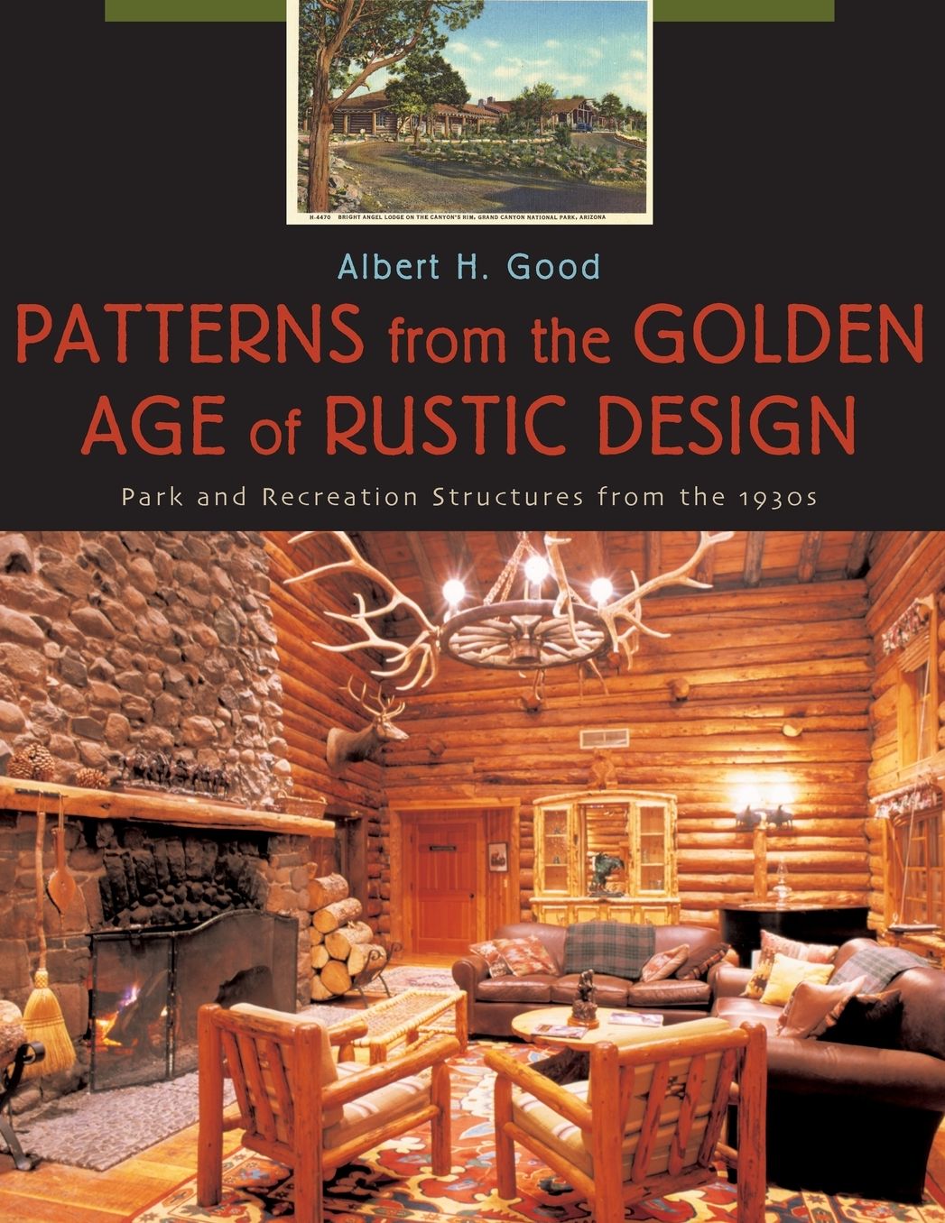 Patterns from the Golden Age of Rustic Design: Park and Recreation Structures from the 1930s