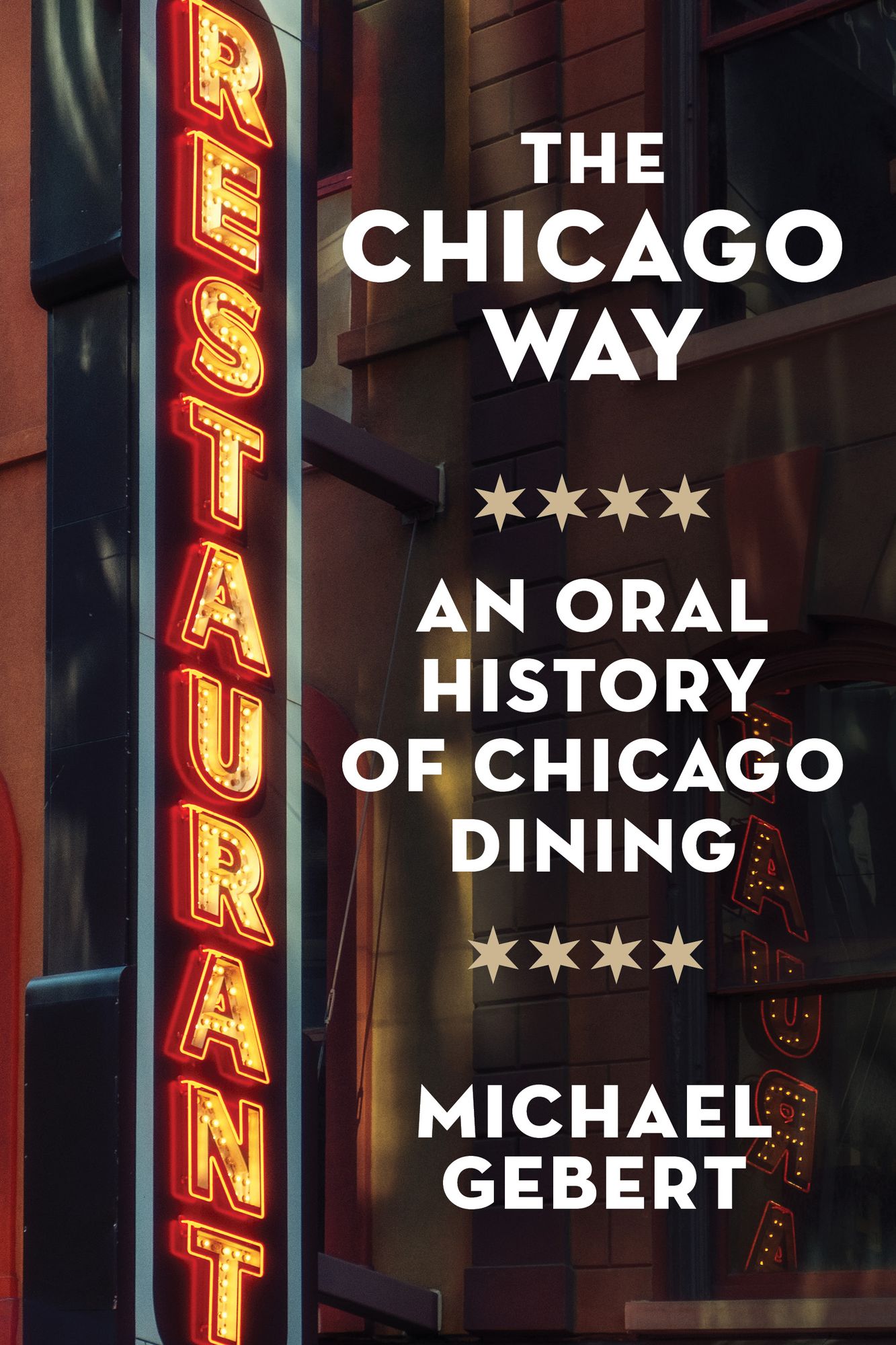 The Chicago Way: An Oral History of Chicago Dining