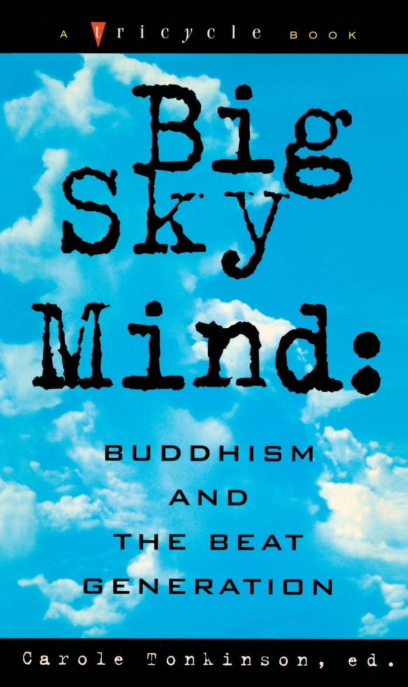 Big Sky Mind: Buddhism and the Beat Generation