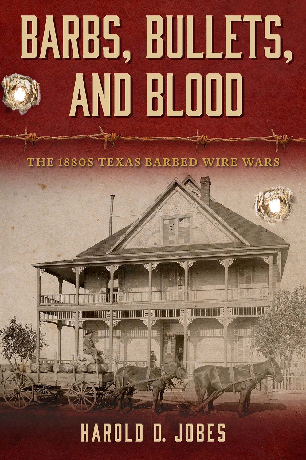 Barbs, Bullets, and Blood: The 1880s Texas barbed Wire Wars