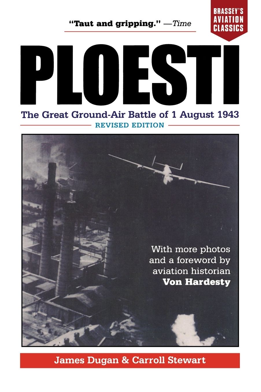 Ploesti: The Great Ground-Air Battle of 1 August 1943, Revised Edition