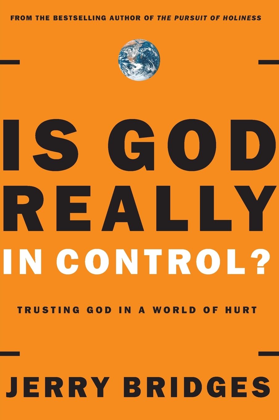 Is God Really In Control?: Trusting God in a World of Hurt