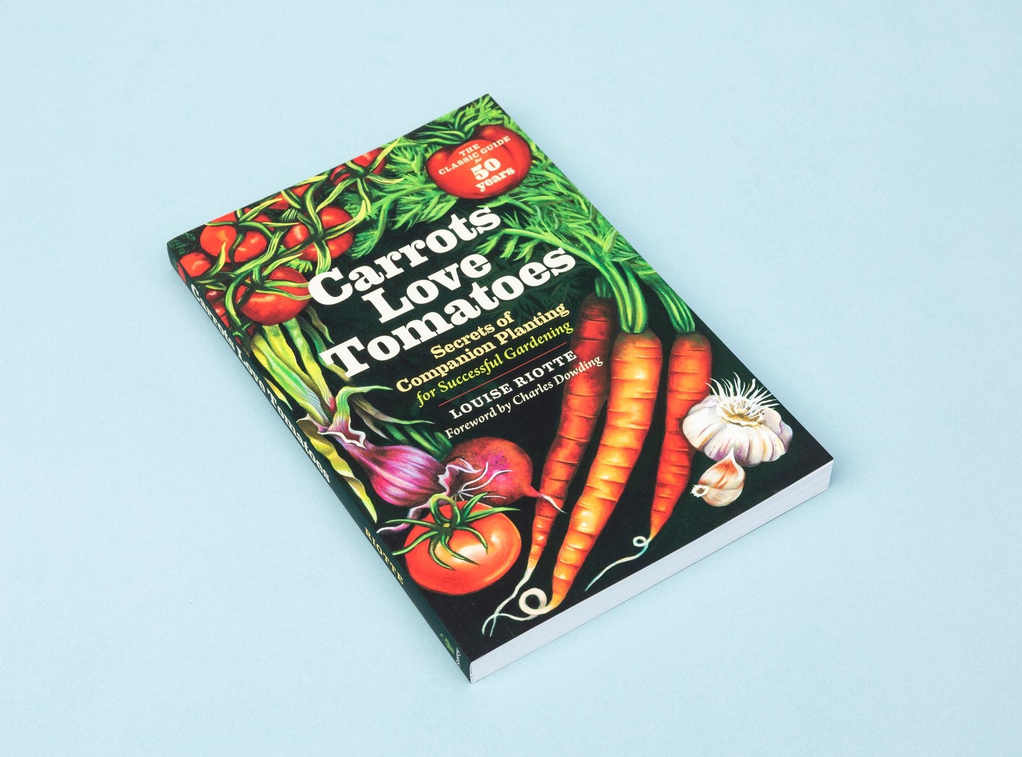 Carrots Love Tomatoes: Secrets of Companion Planting for Successful Gardening