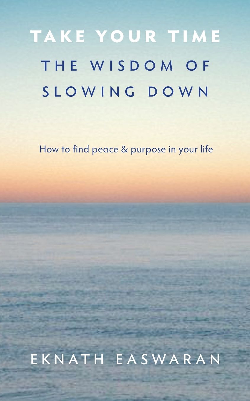 Take Your Time: The Wisdom of Slowing Down