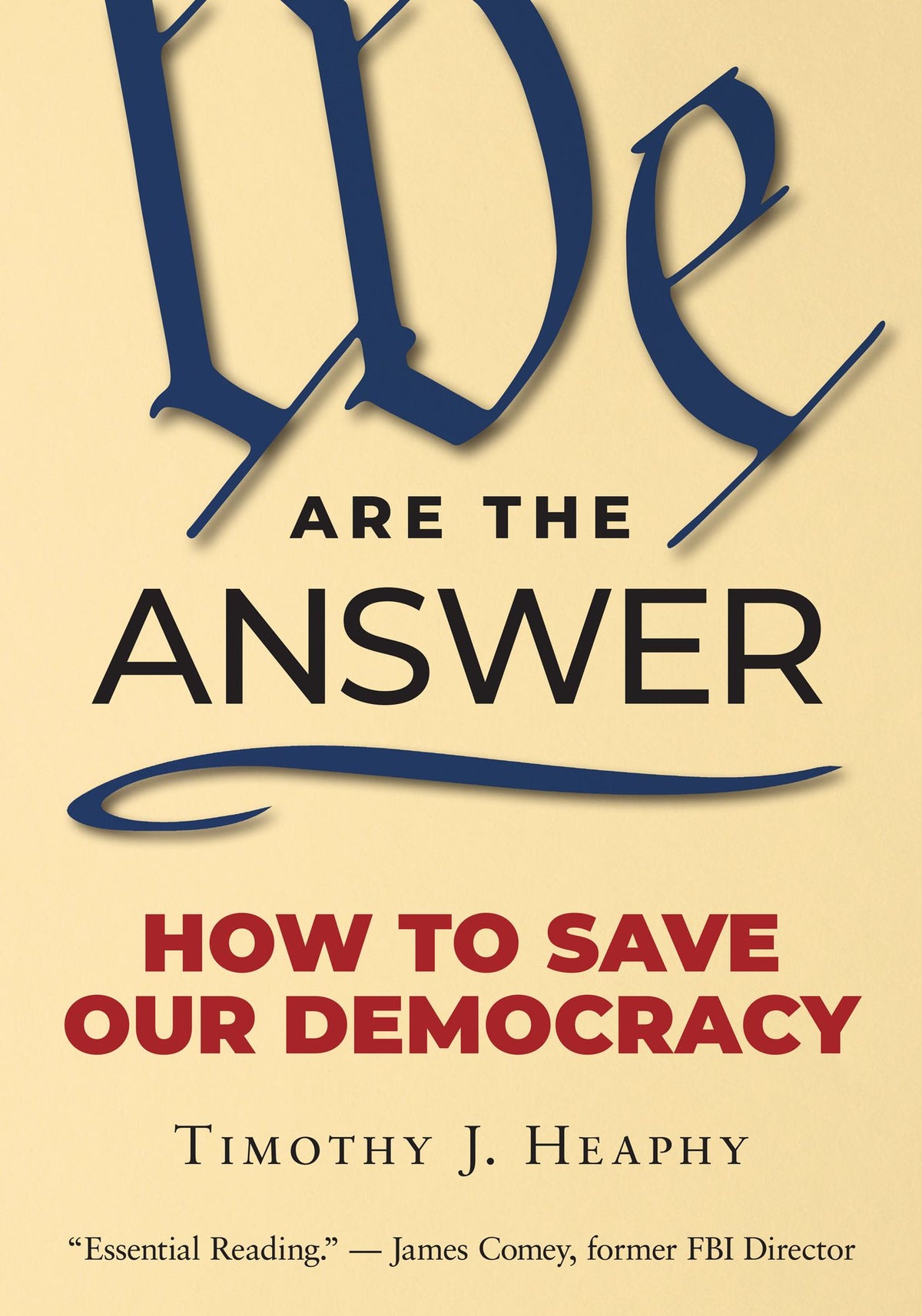 We Are the Answer: How to Save Our Democracy