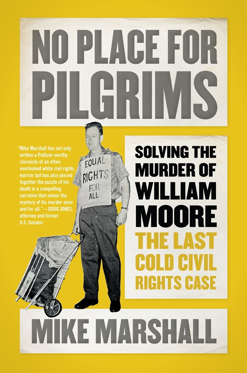 No Place for Pilgrims: Solving the Murder of William Moore, the Last Cold Civil Rights Case