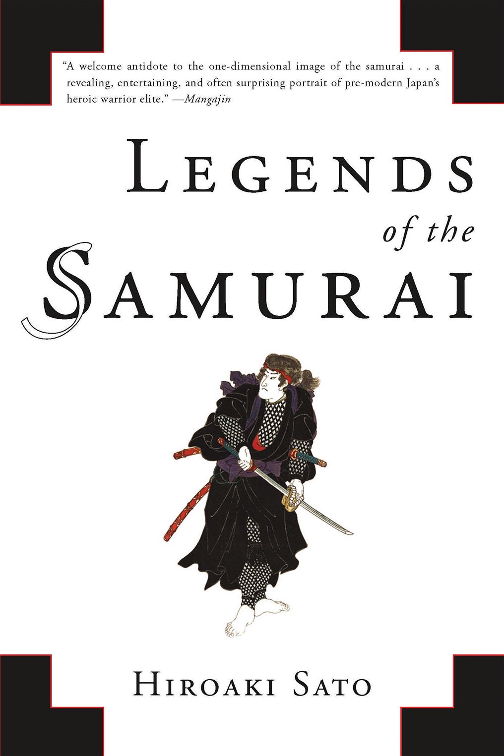 Legends of the Samurai: A History of Warriors