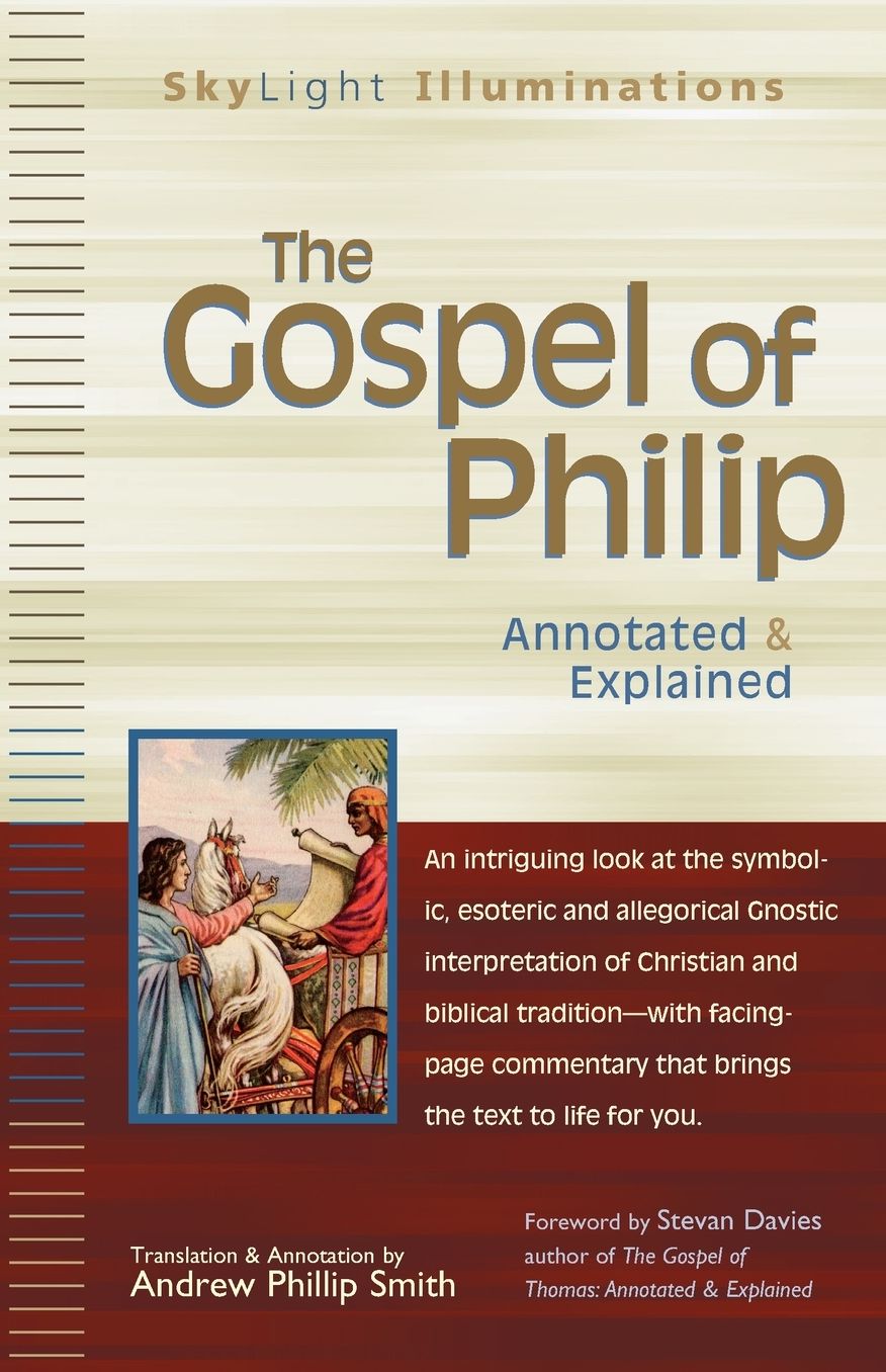 The Gospel of Philip: Annotated & Explained