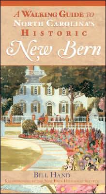 A Walking Guide to North Carolina's Historic New Bern
