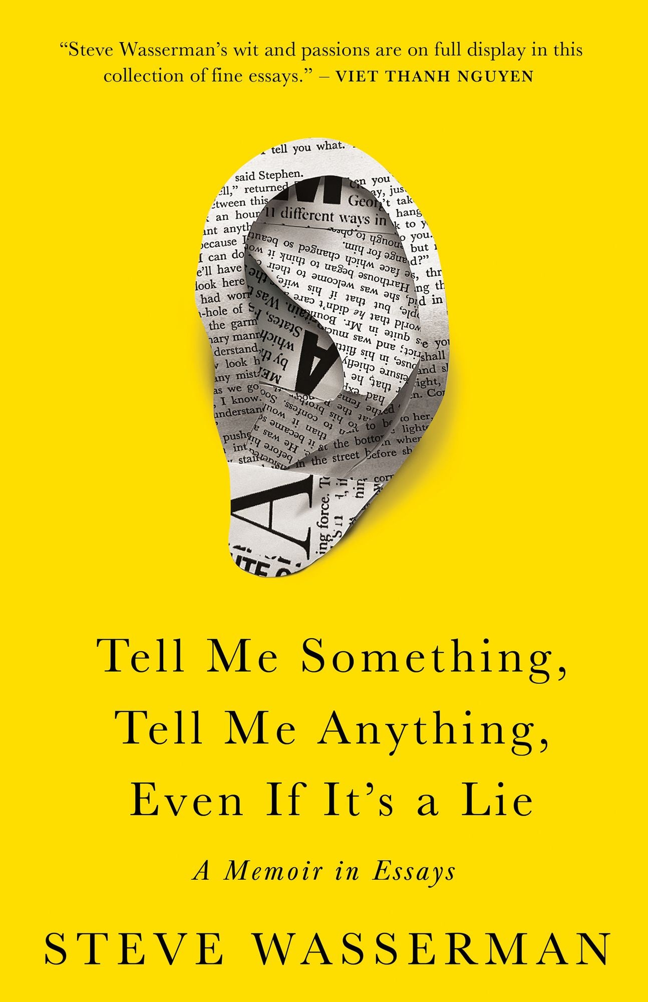 Tell Me Something, Tell Me Anything, Even If It's a Lie: A Memoir in Essays