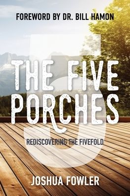 The Five Porches: Rediscovering the Fivefold